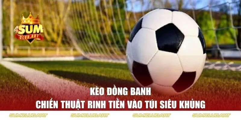 Kèo đồng banh