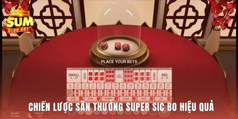 Vận dụng chiến thuật săn thưởng Super Sicbo Bonus hiệu quả